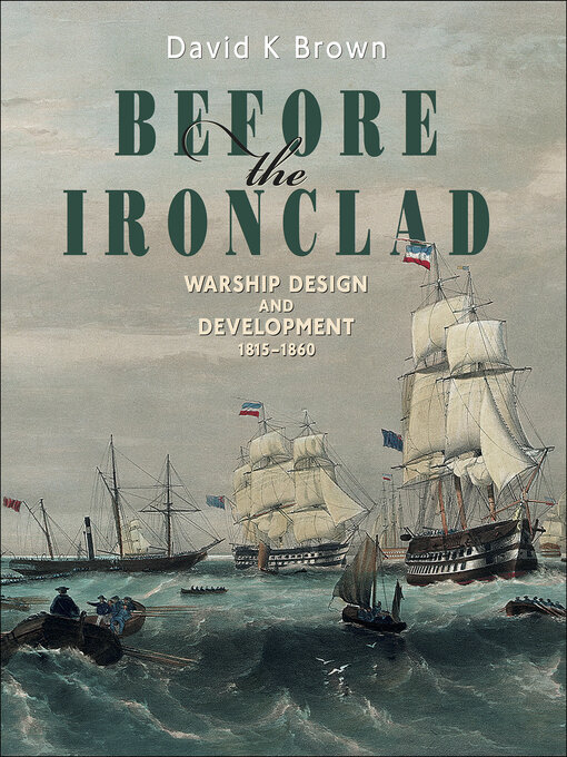 Title details for Before the Ironclad by David K. Brown - Available